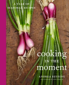 cooking in the moment book by Andrea Reusing